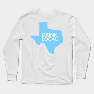 Texas Drink Local TX Blue Long Sleeve T-Shirt